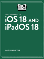 Take Control of iOS 18 and iPadOS 18 cover